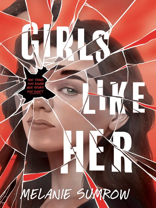 Title details for Girls Like Her by Melanie Sumrow - Wait list